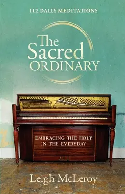 L'ordinaire sacré - The Sacred Ordinary