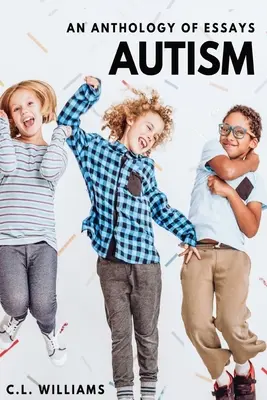 Autisme : Une anthologie d'essais - Autism: An Anthology of Essays