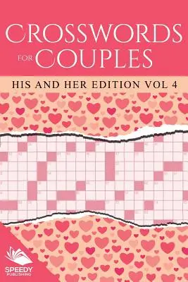 Mots croisés pour les couples : L'édition pour elle et lui Vol 4 - Crosswords For Couples: His and Her Edition Vol 4