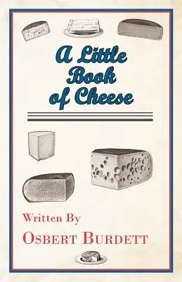 Le petit livre du fromage - A Little Book Of Cheese