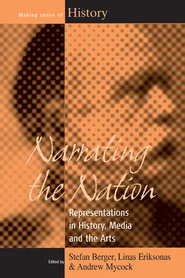 La narration de la nation : Représentations dans l'histoire, les médias et les arts - Narrating the Nation: Representations in History, Media and the Arts