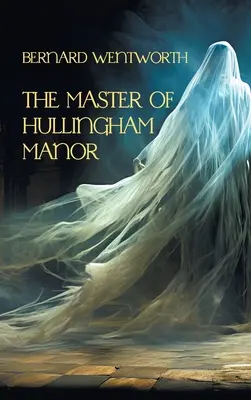 Le maître du manoir de Hullingham - The Master of Hullingham Manor