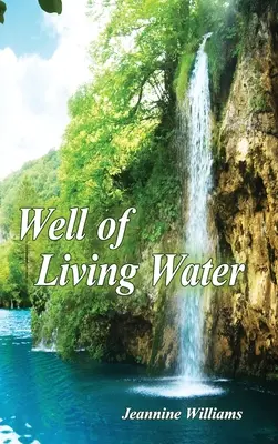 Puits d'eau vive : Édition cadeau - Well of Living Water: Gift Edition