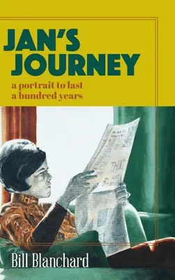 Le voyage de Jan : Un portrait qui durera cent ans - Jan's Journey: A Portrait to Last a Hundred Years