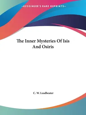 Les Mystères Intérieurs d'Isis et d'Osiris - The Inner Mysteries of Isis and Osiris