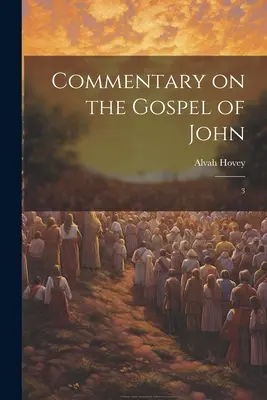 Commentaire sur l'Évangile de Jean : 3 - Commentary on the Gospel of John: 3