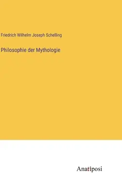 Philosophie de la mythologie - Philosophie der Mythologie