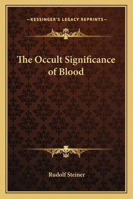 La signification occulte du sang - The Occult Significance of Blood
