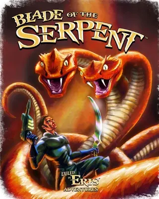 La lame du serpent : Une aventure des Exilés d'Eris - Blade of the Serpent: An Exiled in Eris Adventure