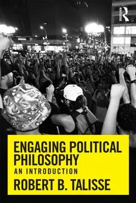 S'engager dans la philosophie politique : Une introduction - Engaging Political Philosophy: An Introduction