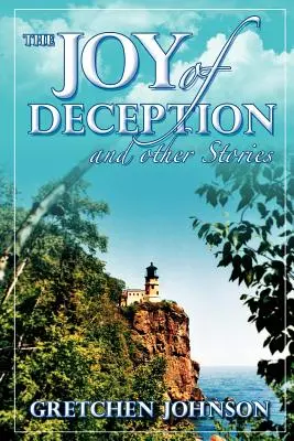 Les joies de la tromperie et autres histoires - The Joy of Deception and Other Stories