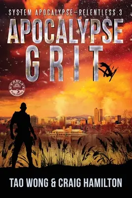 Apocalypse Grit : Une série de LitRPG apocalyptiques - Apocalypse Grit: An Apocalyptic LitRPG series