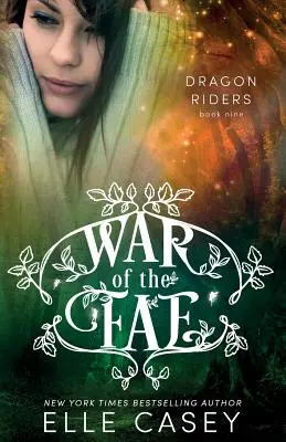 La Guerre des Fae (Livre 9, Les Cavaliers du Dragon) - War of the Fae (Book 9, Dragon Riders)