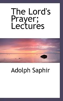 Le Notre Père ; Conférences - The Lord's Prayer; Lectures