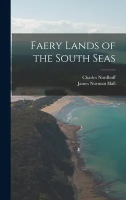 Terres de fées des mers du Sud - Faery Lands of the South Seas