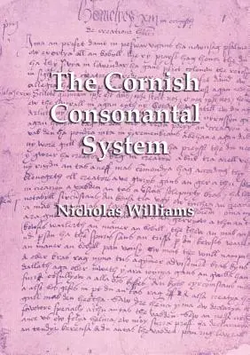 Le système consonantique de Cornouailles : Implications pour le renouveau - The Cornish Consonantal System: Implications for the Revival