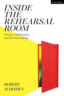 Dans la salle de répétition : Processus, collaboration et prise de décision - Inside the Rehearsal Room: Process, Collaboration and Decision-Making
