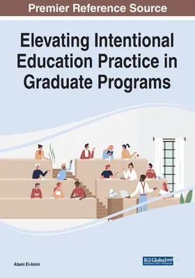 Élever la pratique de l'éducation intentionnelle dans les programmes d'études supérieures - Elevating Intentional Education Practice in Graduate Programs