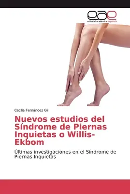 Nouvelles études sur le syndrome de Piernas Inquietas ou Willis-Ekbom - Nuevos estudios del Sndrome de Piernas Inquietas o Willis-Ekbom