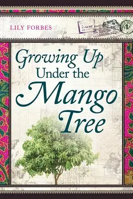 Grandir sous le manguier - Growing Up Under the Mango Tree