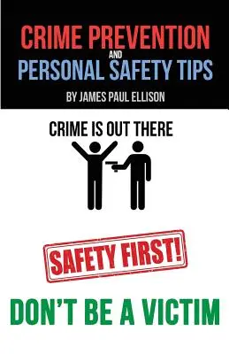 Prévention du crime et conseils de sécurité personnelle - Crime Prevention and Personal Safety Tips