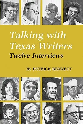 Parler avec les écrivains du Texas : Douze entretiens - Talking with Texas Writers: Twelve Interviews