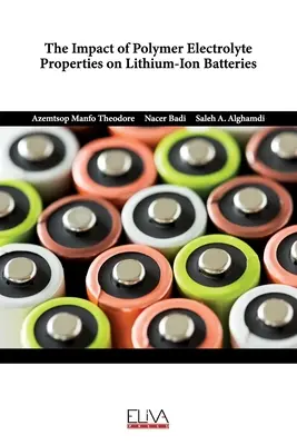 L'impact des propriétés de l'électrolyte polymère sur les batteries lithium-ion - The Impact of Polymer Electrolyte Properties on Lithium-Ion Batteries