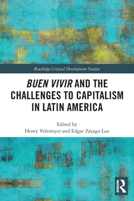 Le Buen Vivir et les défis du capitalisme en Amérique latine - Buen Vivir and the Challenges to Capitalism in Latin America