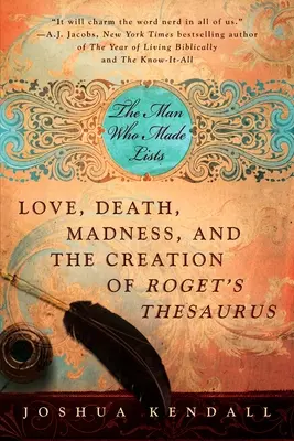 L'homme qui faisait des listes : L'amour, la mort, la folie et la création du Thésaurus de Roget - The Man Who Made Lists: Love, Death, Madness, and the Creation of Roget's Thesaurus