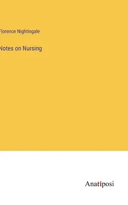 Notes sur les soins infirmiers - Notes on Nursing