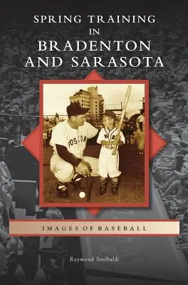 Entraînement de printemps à Bradenton et Sarasota - Spring Training in Bradenton and Sarasota