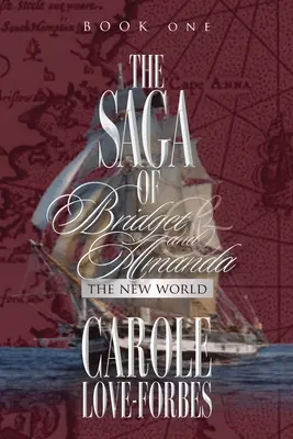 LA SAGA DE Bridget et Amanda : Le nouveau monde - THE SAGA OF Bridget and Amanda: The New World