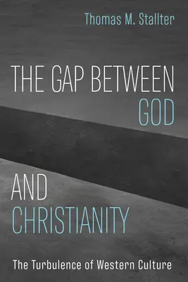 Le fossé entre Dieu et le christianisme - The Gap Between God and Christianity