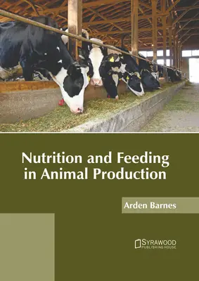 Nutrition et alimentation en production animale - Nutrition and Feeding in Animal Production