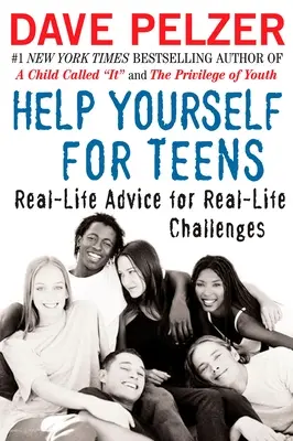 Help Yourself for Teens : Des conseils de la vie réelle pour des défis de la vie réelle - Help Yourself for Teens: Real-Life Advice for Real-Life Challenges