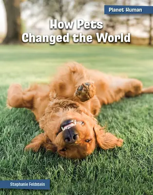 Comment les animaux de compagnie ont changé le monde - How Pets Changed the World