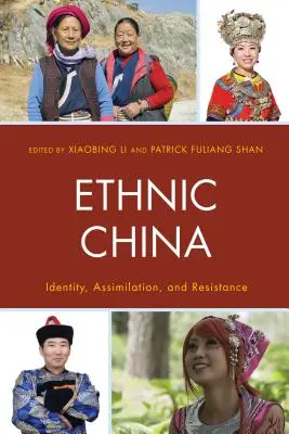 La Chine ethnique : Identité, assimilation et résistance - Ethnic China: Identity, Assimilation, and Resistance