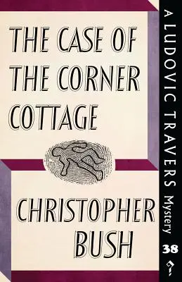 L'affaire de la maison de campagne : Un mystère de Ludovic Travers - The Case of the Corner Cottage: A Ludovic Travers Mystery