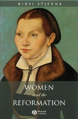 Les femmes et la Réforme - Women and the Reformation