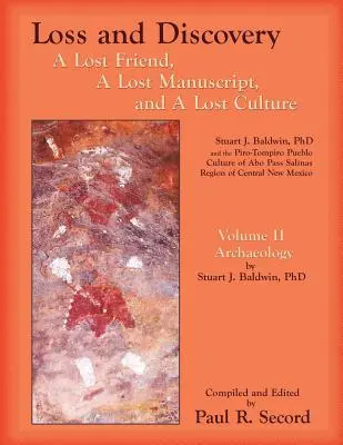 Perte et découverte, volume II : Un ami perdu, un manuscrit perdu et une culture perdue - Loss and Discovery, Volume II: A Lost Friend, A Lost Manuscript, and A Lost Culture