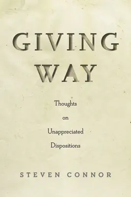 Céder la place : Réflexions sur les dispositions non appréciées - Giving Way: Thoughts on Unappreciated Dispositions