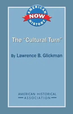 Le « tournant culturel - The 'Cultural Turn'