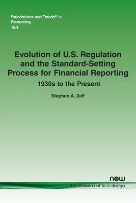 Évolution de la réglementation américaine et du processus de normalisation de l'information financière : Des années 1930 à nos jours - Evolution of U.S. Regulation and the Standard-Setting Process for Financial Reporting: 1930s to the Present