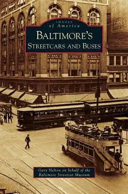 Les tramways et les bus de Baltimore - Baltimore's Streetcars and Buses