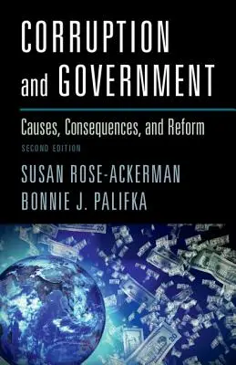 Corruption et gouvernement : Causes, conséquences et réformes - Corruption and Government: Causes, Consequences, and Reform