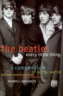 Les Beatles : Every Little Thing - Beatles: Every Little Thing