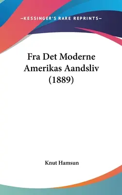 La vie culturelle de l'Amérique moderne (1889) - Fra Det Moderne Amerikas Aandsliv (1889)