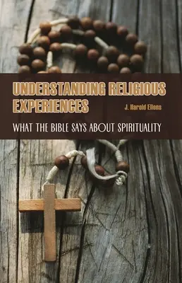 Comprendre les expériences religieuses : Ce que la Bible dit de la spiritualité - Understanding Religious Experiences: What the Bible Says about Spirituality