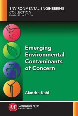 Nouveaux contaminants environnementaux préoccupants - Emerging Environmental Contaminants of Concern