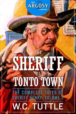 Le shérif de Tonto Town : L'intégrale des contes du shérif Henry, volume 2 - The Sheriff of Tonto Town: The Complete Tales of Sheriff Henry, Volume 2